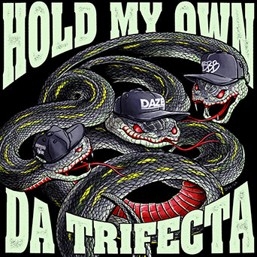 Hold My Own - Da Trifecta