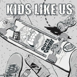 Kids Like Us - Outta Control