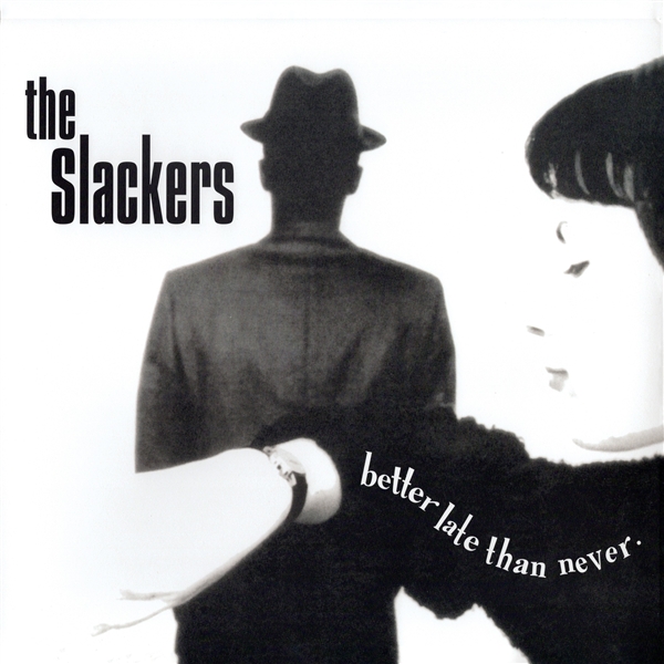 Slackers, The - Better Late Than Never (30th Anniv.)(color)