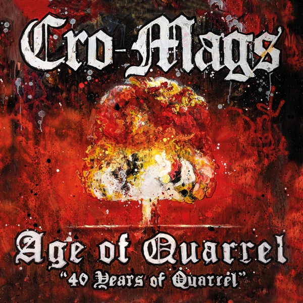 Cro-mags - Age Of Quarrel: 40 Years Of Quarrel