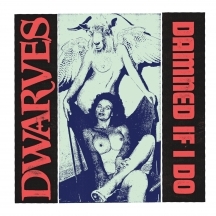 Dwarves, The - Damned If I Do/cougars