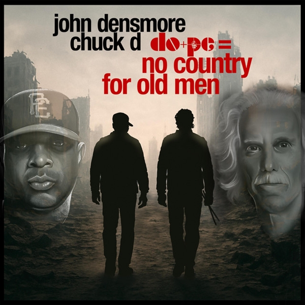 Chuck D & John Densmore - Do+pe = No Country For Old Men